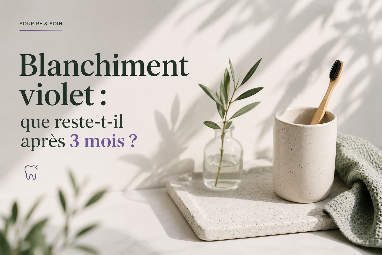Blanchiment violet : que reste-t-il apres 3 mois ?