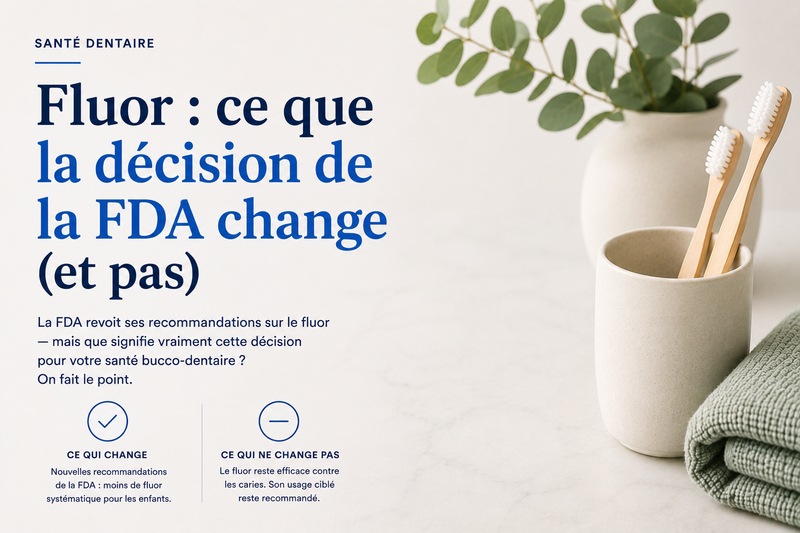 Fluor : ce que la décision de la FDA change (et pas)